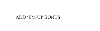 add 'em-up bonus