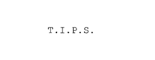 t.i.p.s.