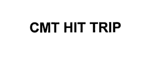 cmt hit trip