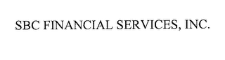sbc financial services, inc.