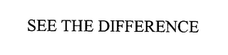 see the difference