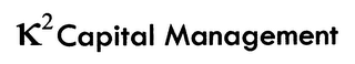 k 2 capital management