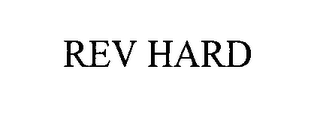 rev hard