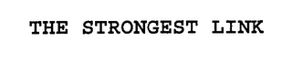 the strongest link