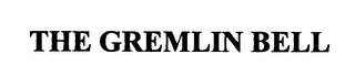 the gremlin bell