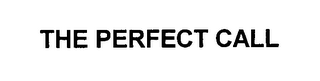 the perfect call