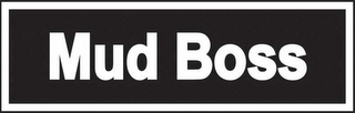 mud boss