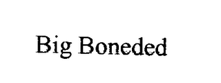 big boneded
