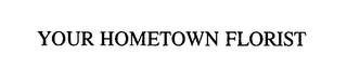 your hometown florist