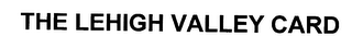 the lehigh valley card