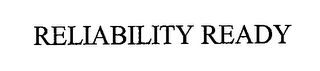 reliability ready