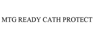 mtg ready cath protect