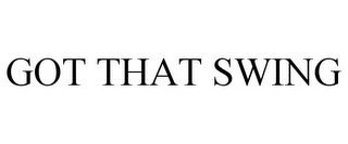 got that swing