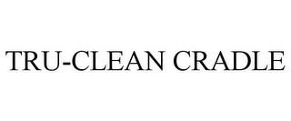 tru-clean cradle
