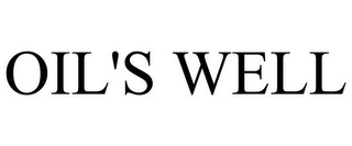 oil's well