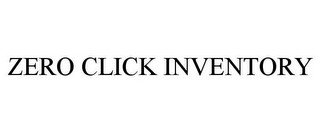 zero click inventory