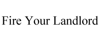 fire your landlord