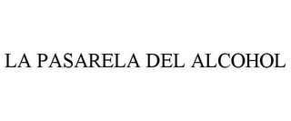 la pasarela del alcohol