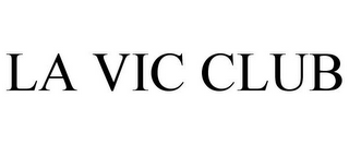 la vic club
