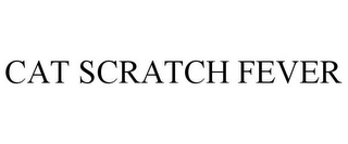 cat scratch fever