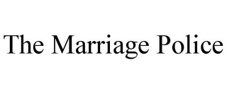 the marriage police