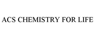 acs chemistry for life