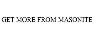 get more from masonite