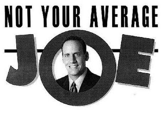 not your average joe