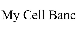 my cell banc