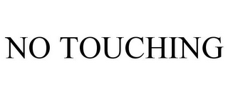 no touching