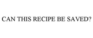 can this recipe be saved?
