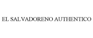 el salvadoreno authentico