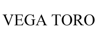 vega toro