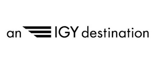 an igy destination