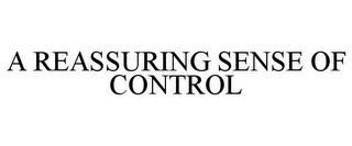 a reassuring sense of control