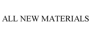 all new materials