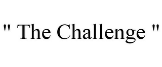 " the challenge "