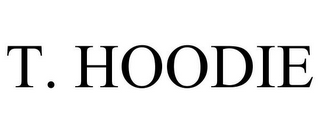 t. hoodie