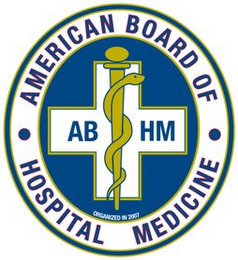 · american board of · hospital medicine abhm organized in 2007