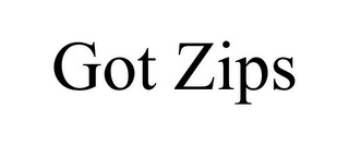 got zips