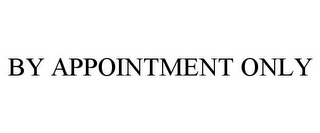 by appointment only