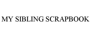 my sibling scrapbook