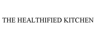 the healthified kitchen