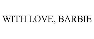 with love, barbie