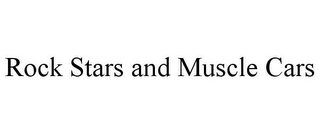 rock stars and muscle cars