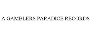 a gamblers paradice records