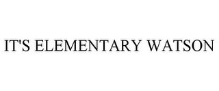 it's elementary watson