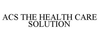 acs the health care solution