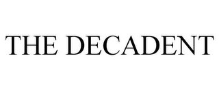 the decadent