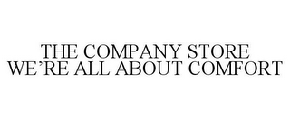 the company store we're all about comfort